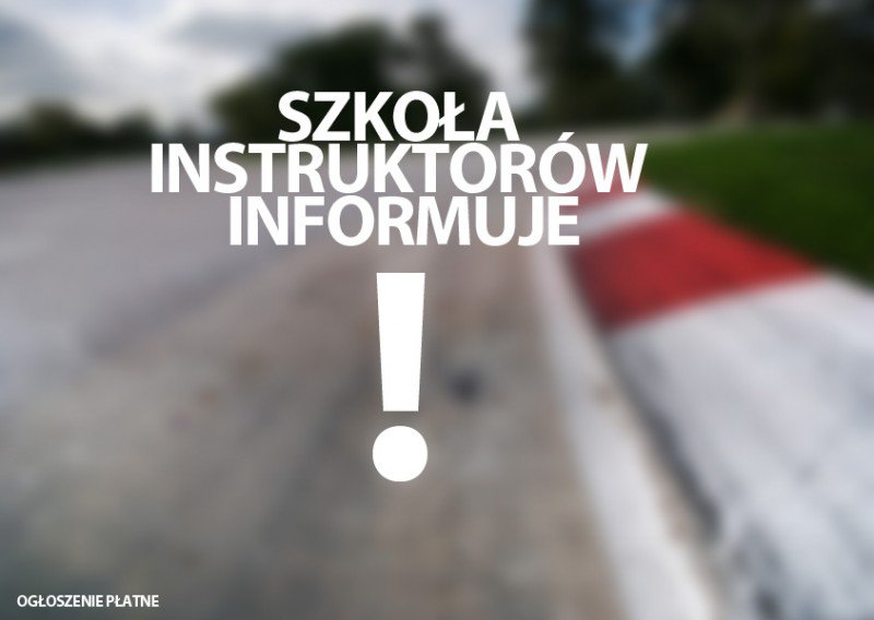 ogłoszenie SZKOŁA INSTRUKTORÓW INFORMUJE